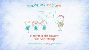 Workshop Cum cominicăm online cu elevii și părinții