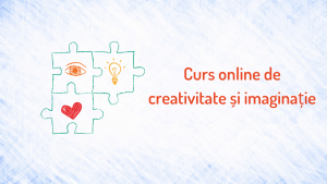 Curs online Creativitate și imaginație @ Home