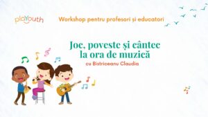 Workshop "Joc, poeste și cântec la ora de muzică" @ Online Zoom