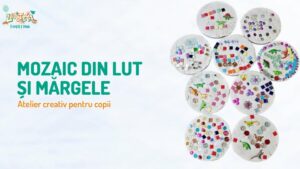 Mozaic din Lut și Mărgele @ Ludoteca FamilyHub