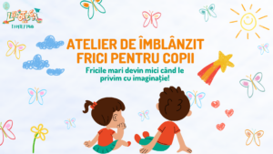 Atelier de Îmblânzit Frici pentru copii @ Ludoteca FamilyHub