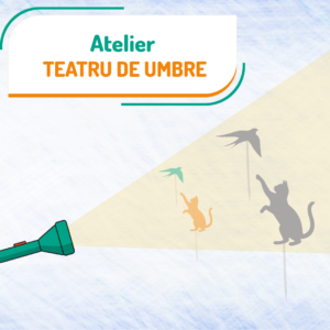 Atelier Teatru de umbre